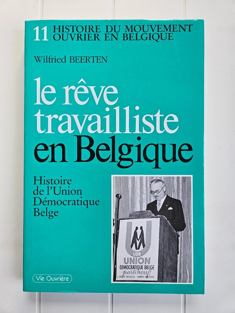 Le rêve travailliste en Belgique. Histoire de l'Union Démocr, Enlèvement ou Envoi, Utilisé, Wilfried Beerten
