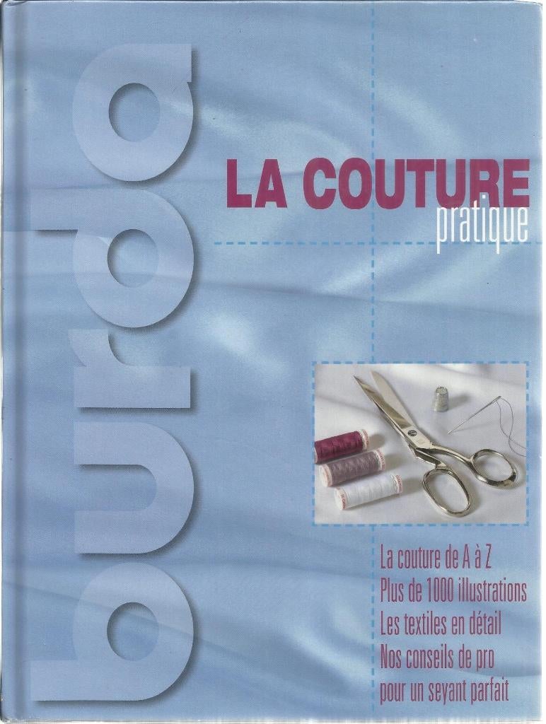LA COUTURE PRATIQUE - BURDA K694, Enlèvement ou Envoi, Comme neuf, Broderie ou Couture