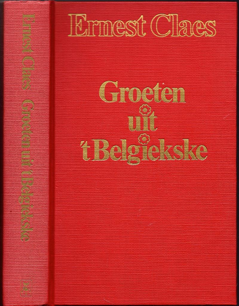Ernest Claes. Groeten uit 't Belgiekske: Kroniek. Reportages, Gelezen, België, Ophalen of Verzenden, Ernest Claes