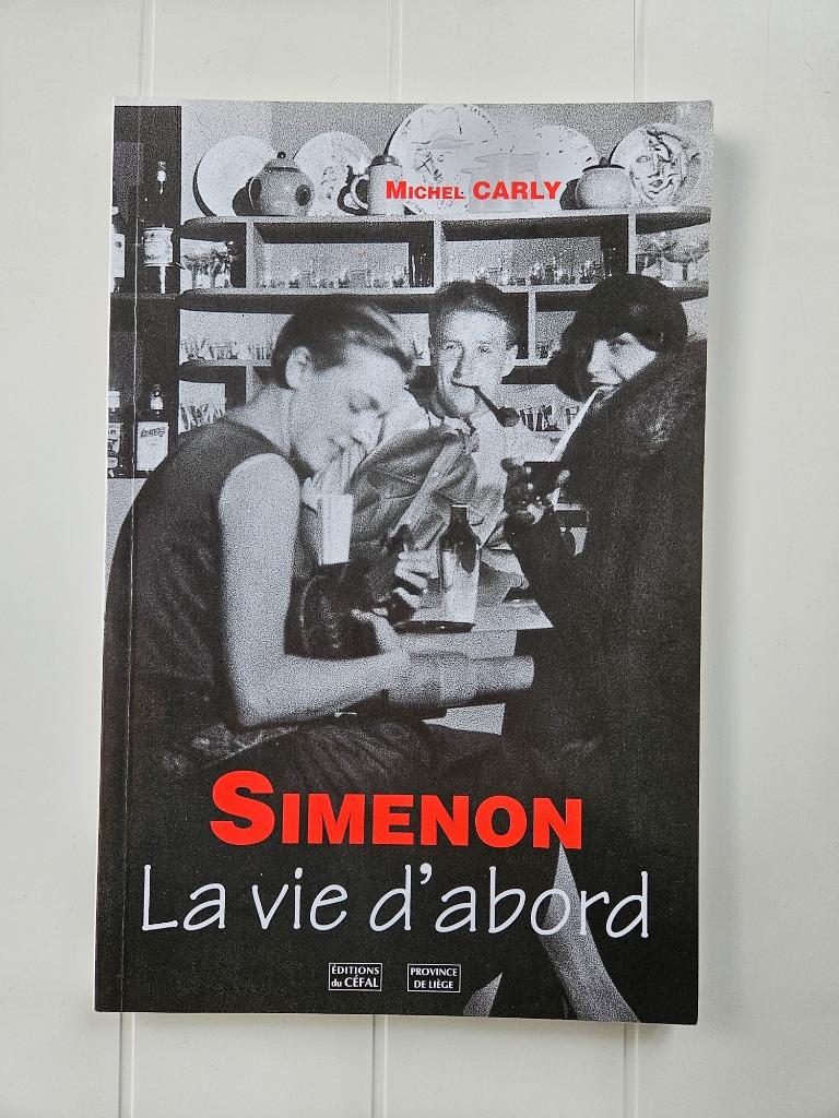 Simenon, la vie d'abord !, Livres, Biographies, Utilisé, Enlèvement ou Envoi
