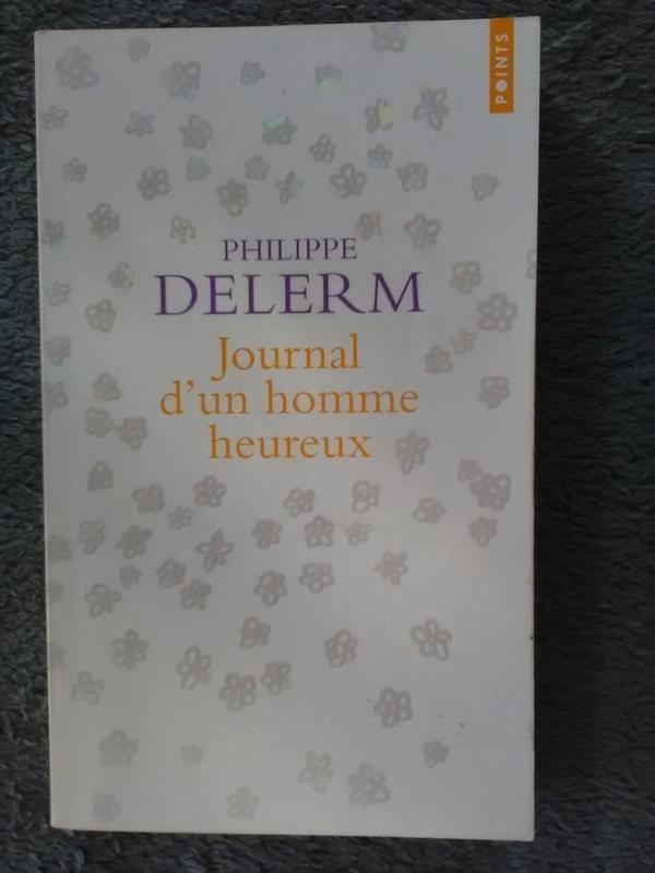 "Journal d'un homme heureux" Philippe Delerm (2016), Enlèvement ou Envoi, Philippe Delerm, Comme neuf, Europe autre