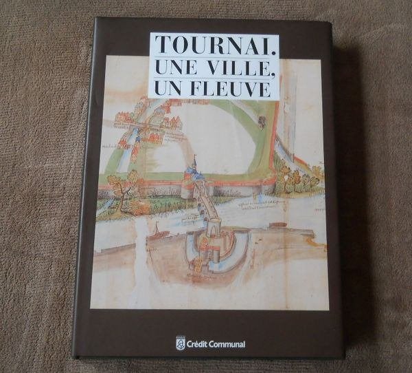 Tournai , une ville, un fleuve, XVI - XVII siècle, Livres, Histoire nationale, Enlèvement ou Envoi, Utilisé