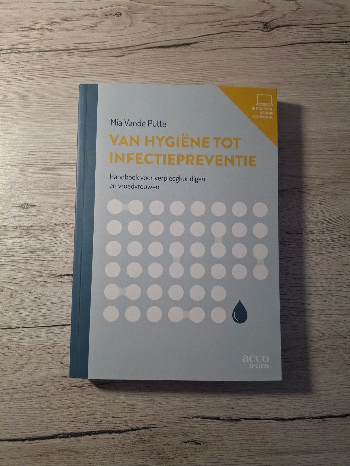 Van hygiëne tot infectiepreventie, recentste editie - vroedk, Boeken, Ophalen, Overige wetenschappen, Nieuw, Mia Vande Putte