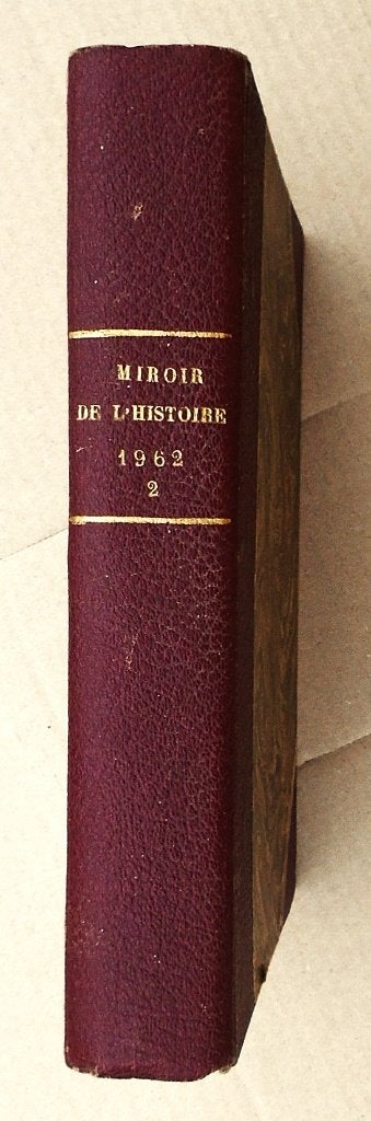 Miroir de l'Histoire, revue mensuelle, 2e semestre 1962, Enlèvement ou Envoi, Utilisé, Collectif éditorial