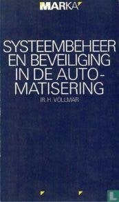 Systeembeheer en Beveiliging in de Automatisering 9027461317, Boeken, Ophalen of Verzenden, Zo goed als nieuw, Vakgebied of Industrie