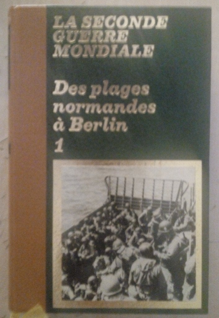 La Seconde Guerre Mondiale - Des plages normandes à Berlin, Livres, Enlèvement ou Envoi