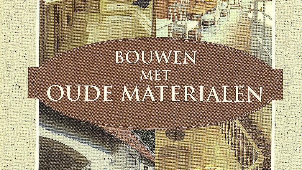 Bouwen met oude materialen. Een nieuwe woonfilosofie, Ophalen of Verzenden, Zo goed als nieuw, Wim Pauwels, Overige onderwerpen