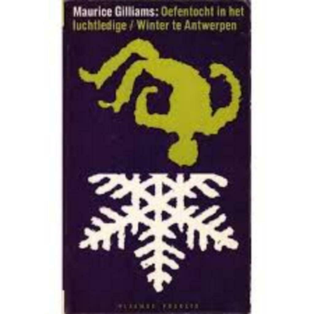 Oefentocht in het luchtledige / Winter te Antwerpen, Gelezen, België, Ophalen of Verzenden, Maurice Gilliams