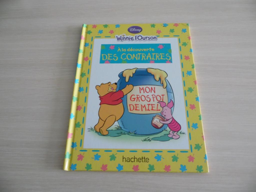 WINNIE L'OURSON     À LA DÉCOUVERTE DES CONTRAIRES, Garçon ou Fille, Enlèvement ou Envoi, Fiction général, Comme neuf