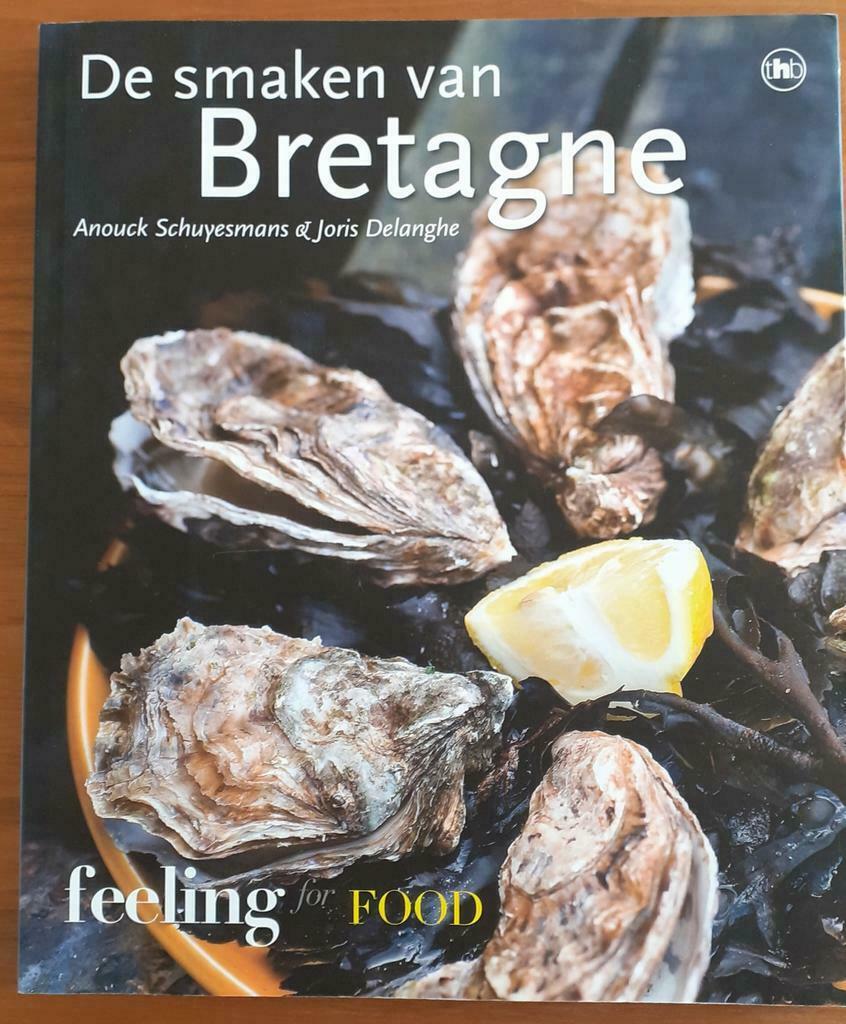 Kookboek De smaken van Bretagne, Neuf, Enlèvement ou Envoi, France, Anouck Schuyesmans & Joris Delanghe
