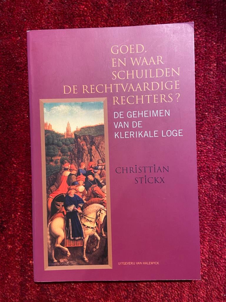 C. Stickx - Goed, waar schuilden de Rechtvaardige Rechters?, Enlèvement ou Envoi, C. Stickx