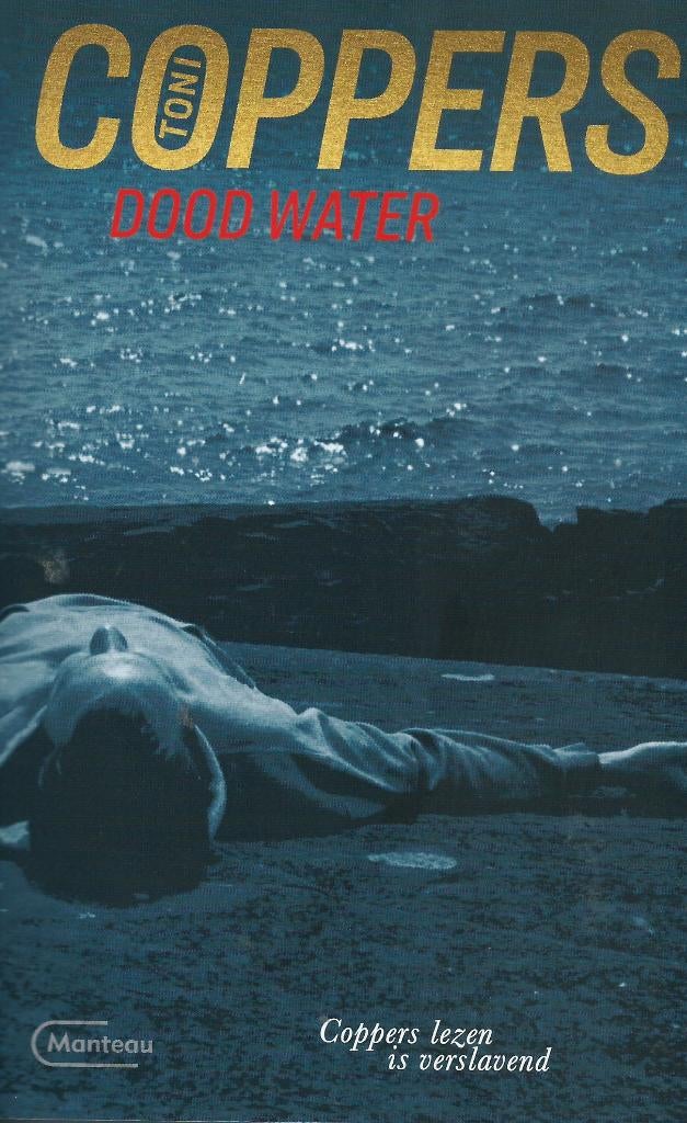 Toni Coppers – Dood water -- Lise Meerhout thriller, België, Nieuw, Toni Coppers, Ophalen of Verzenden