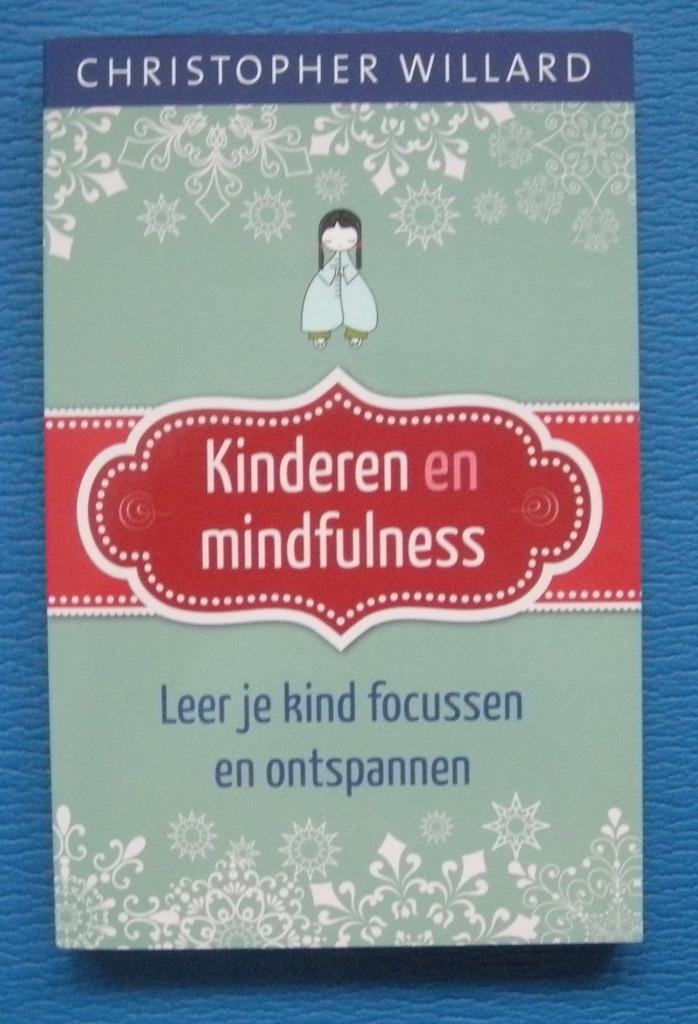 Kinderen en mindfulness - Christopher Willard, Livres, Psychologie, Enlèvement ou Envoi, Neuf, Psychologie clinique, Christopher Willard