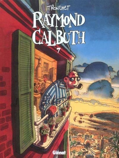 Raymond Calbuth – Tome 7 – T03 EO, Enlèvement ou Envoi, Une BD, Didier Tronchet, Comme neuf