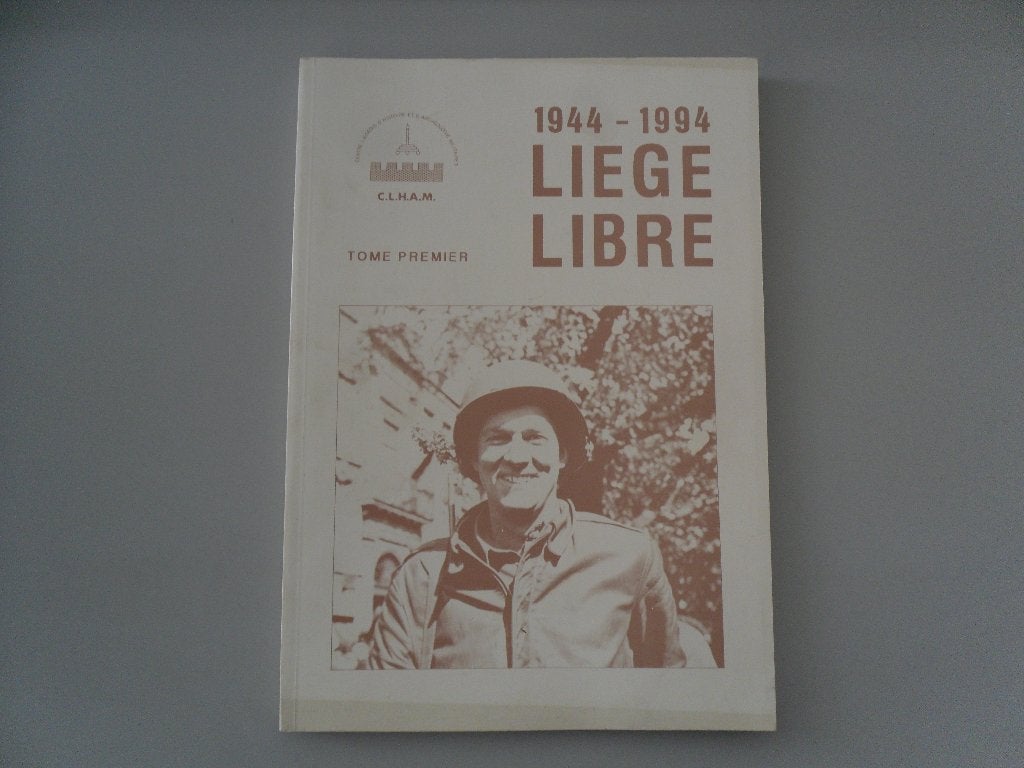 1944-1994 Liège Libre - Tome 1, Enlèvement ou Envoi, Utilisé, Autres sujets/thèmes