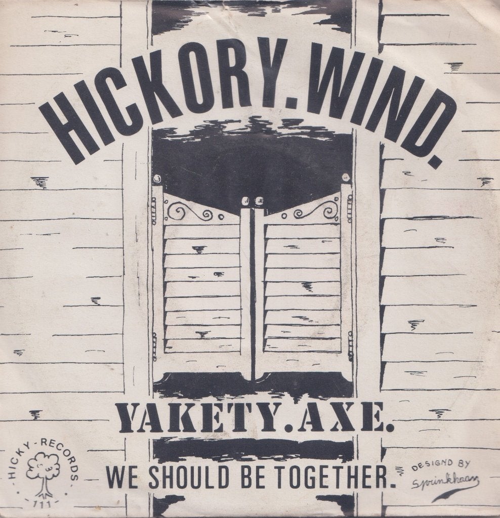 Hickory Wind – Yakety axe / We should be together - Single, Enlèvement ou Envoi, Utilisé, 7 inch, Pop