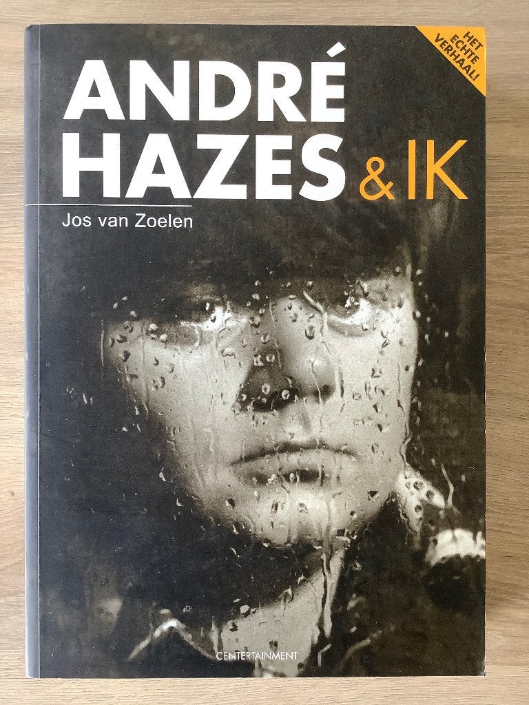 Andre Hazes en ik - het echte verhaal, Livres, Musique, Artiste, Enlèvement ou Envoi, Comme neuf, Jos Van Zoelen