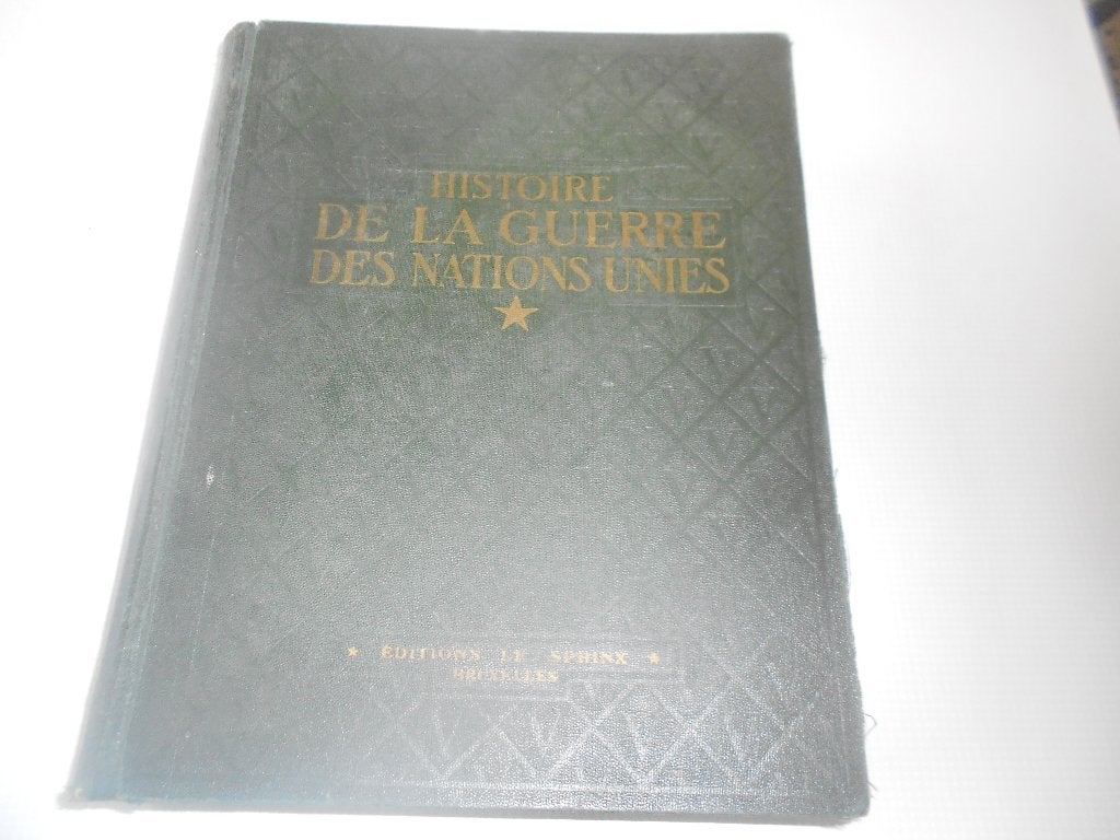 livre histoire de la guerre des nations unies 1939 - 1945, Enlèvement ou Envoi, Comme neuf