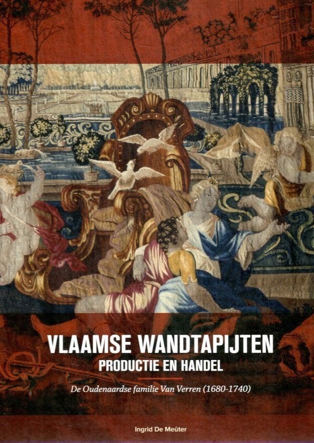 Vlaamse wandtapijten. Productie en handel., Livres, Histoire & Politique, Comme neuf, Dr. Ingrid De Meûter, Enlèvement ou Envoi
