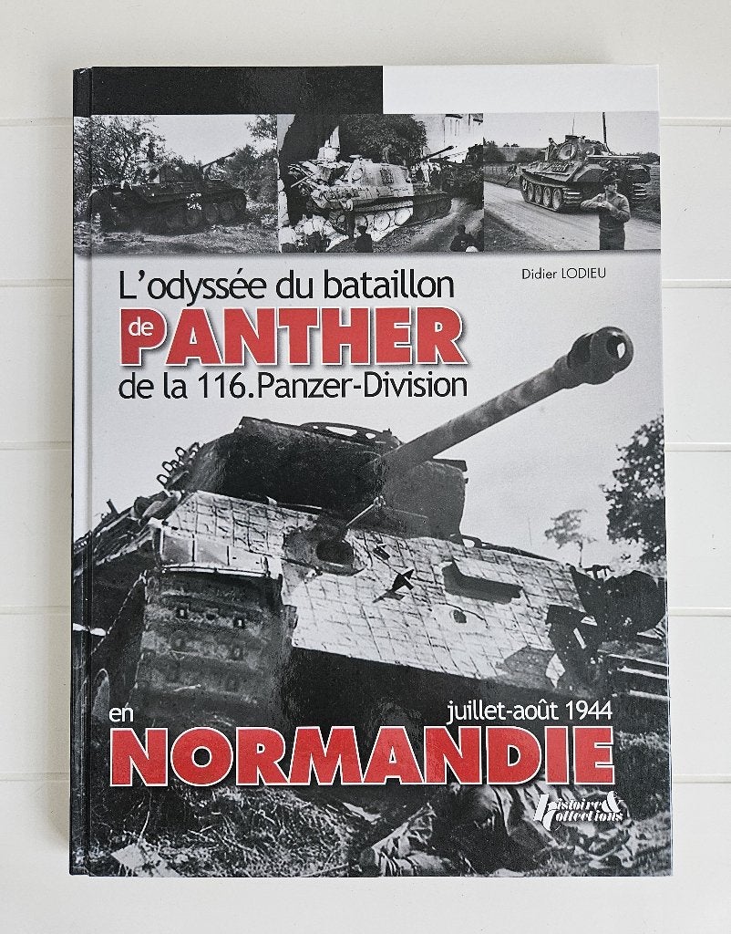 L'odyssée du bataillon de Panther de la 116 Panzer-division, Livres, Comme neuf, Deuxième Guerre mondiale, Didier Lodieu, Enlèvement ou Envoi