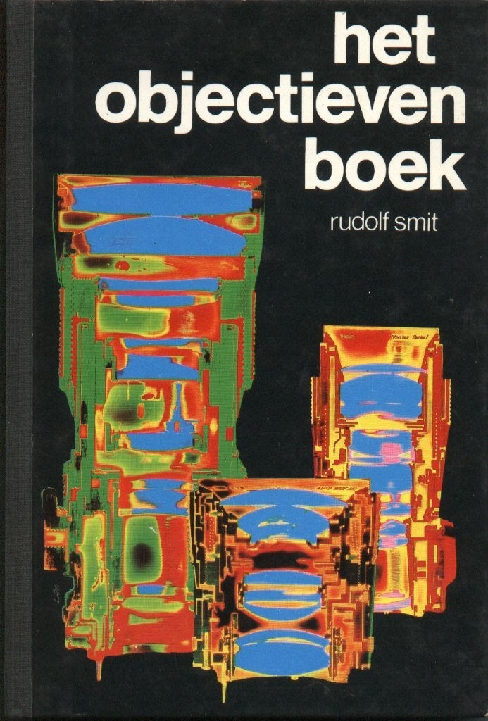 Het objectieven boek - Rudolf Smit, Livres, Enlèvement ou Envoi, Comme neuf, Rudolf Smit, Photographie général