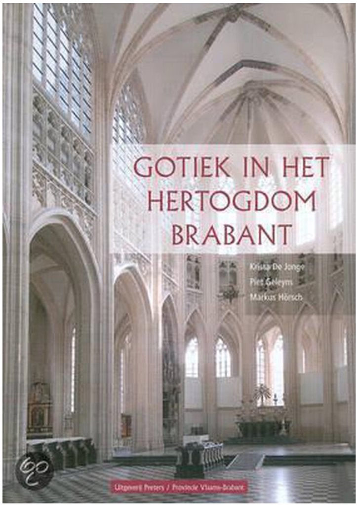 boek gotiek in het hertogdom Brabant, Boeken, Ophalen of Verzenden, Nieuw, Karin de Jonge, Piet Geleyns, Markus Hörsch