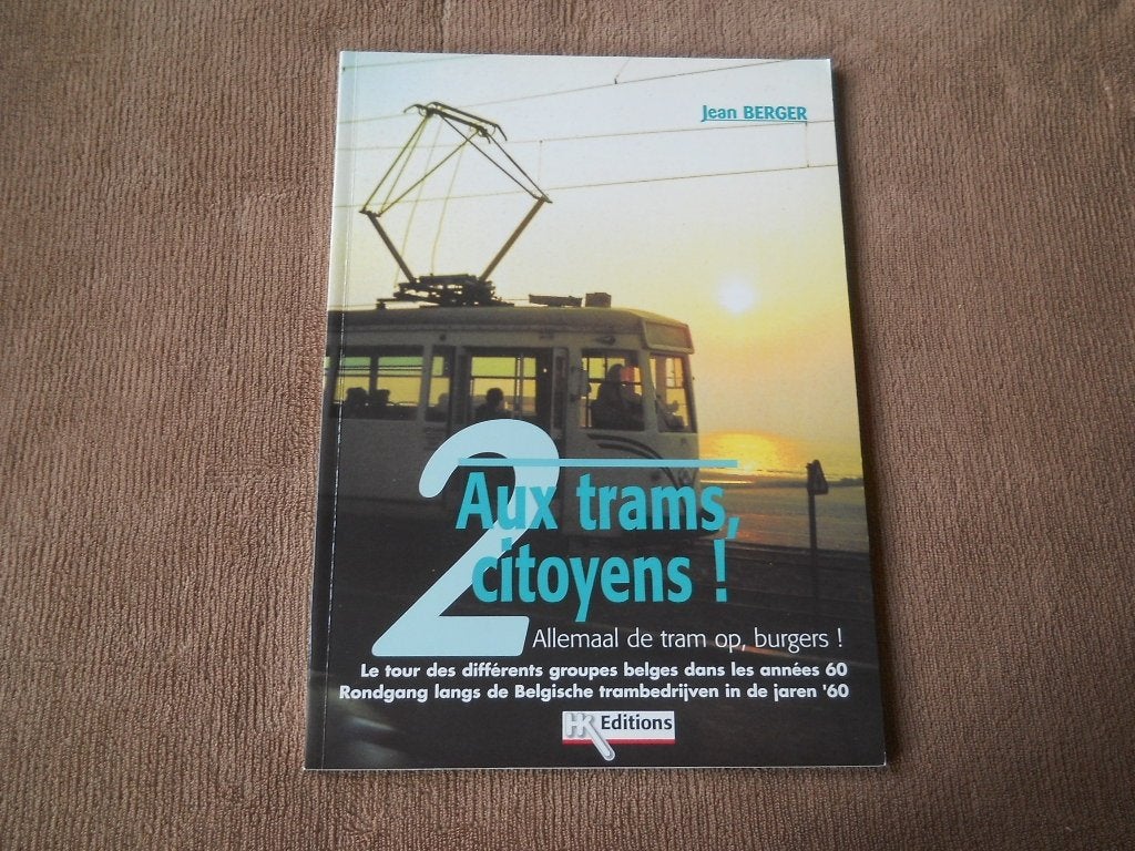 Aux trams, citoyens ! 2 Allemaal de tram op, burgers !, Boeken, Vervoer en Transport, Ophalen of Verzenden, Gelezen, Tram