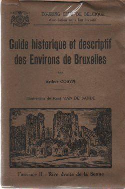 Historische en beschrijvende gids over de omgeving van BXL., Ophalen of Verzenden, Zo goed als nieuw, Arthur COSYN
