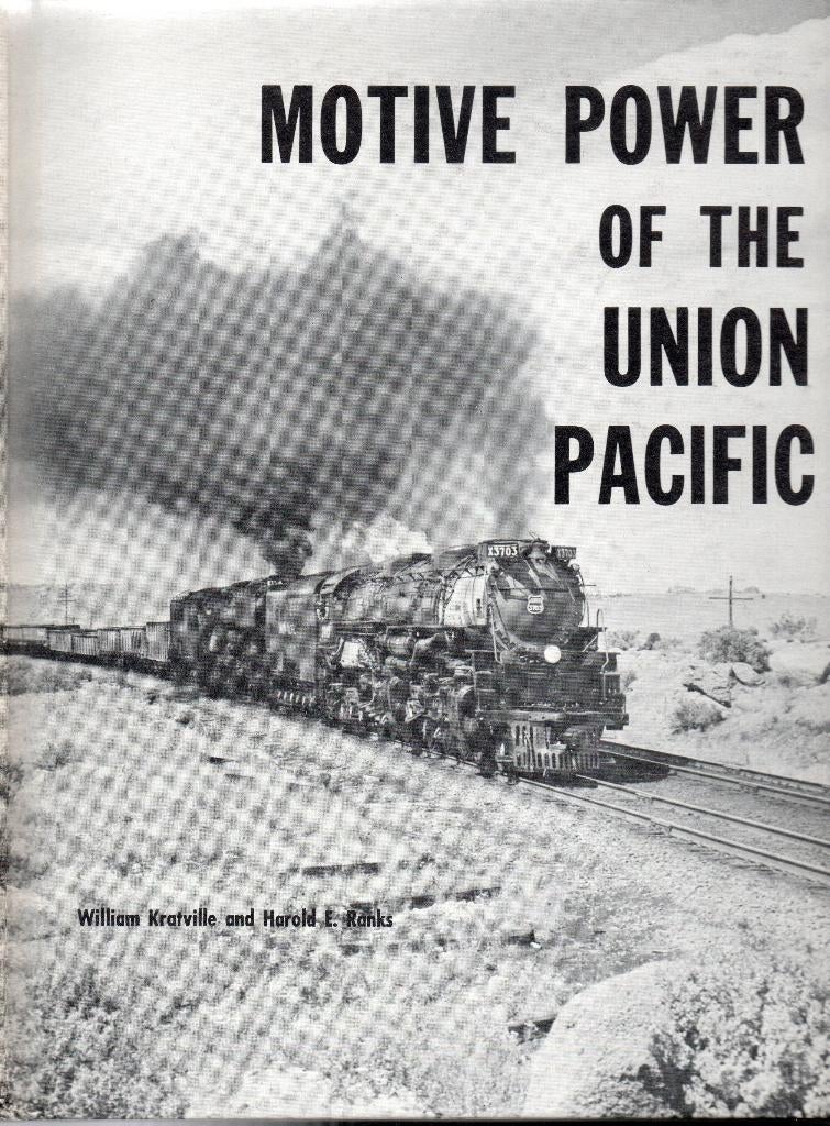 MOTIVE POWER OF THE UNION PACIFIC by WILLIAM W. KRATVILLE, Enlèvement ou Envoi, Comme neuf, Train, Livre ou Revue
