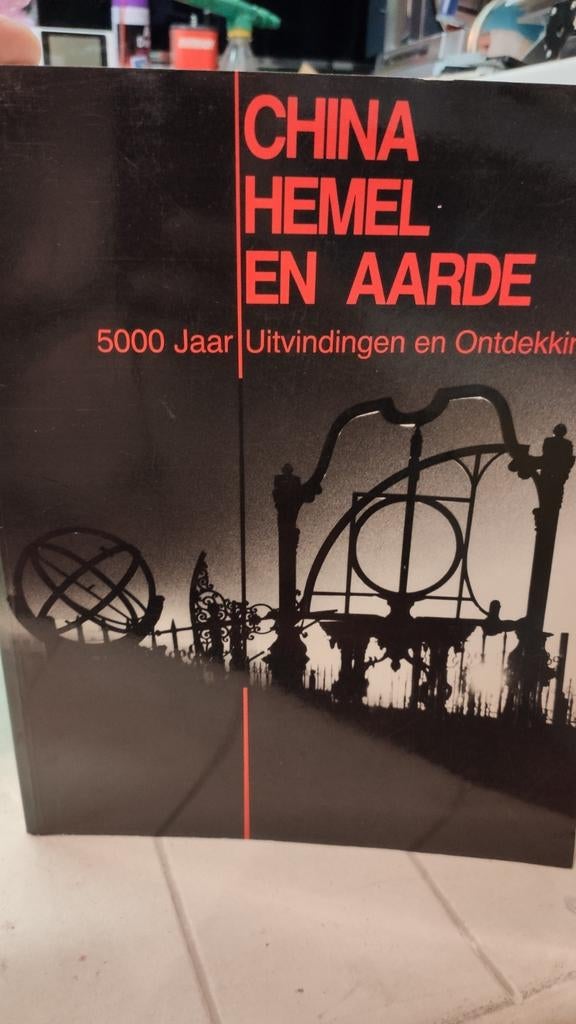 CHINA, Hemel en Aarde, 5000 jaar Uitvindingen en ont-, Ophalen of Verzenden, Gelezen
