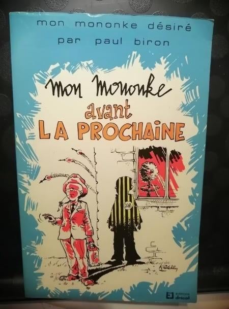 Mon mononke avant la prochaine – Tome 9 de Paul BIRON, Livres, Enlèvement ou Envoi