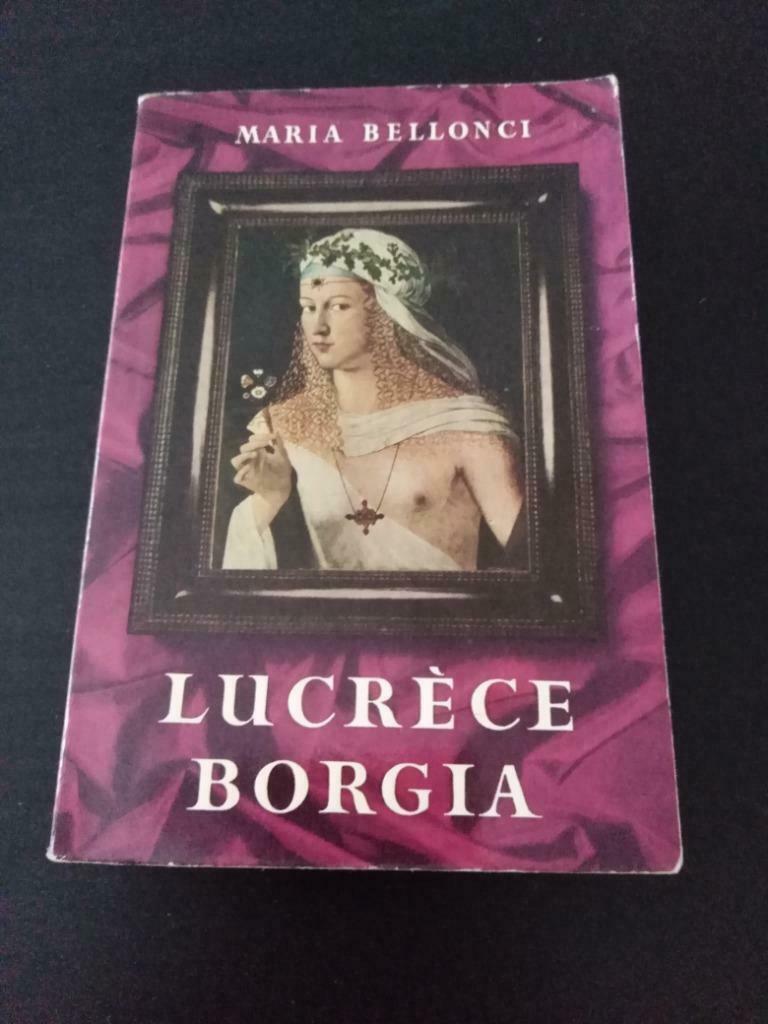 Lucrèce Borgia, Maria Bellonci, Livres, Enlèvement ou Envoi, Utilisé
