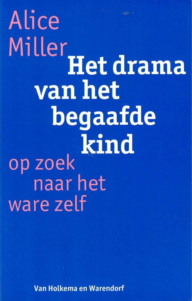 Het drama van het begaafde kind - A. Miller - 9789026966699, Boeken, Ophalen of Verzenden, Alice Miller, Persoonlijkheidsleer
