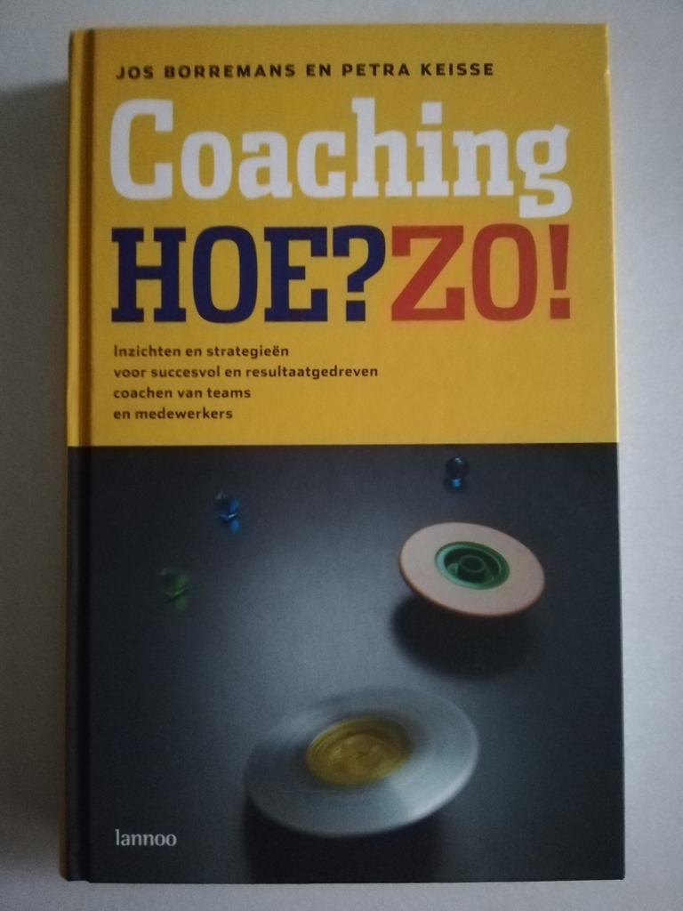 Boek van J. Borremans : Coaching Hoe? Zo!, Boeken, Ophalen, Nieuw, J. Borremans; P. Keisse