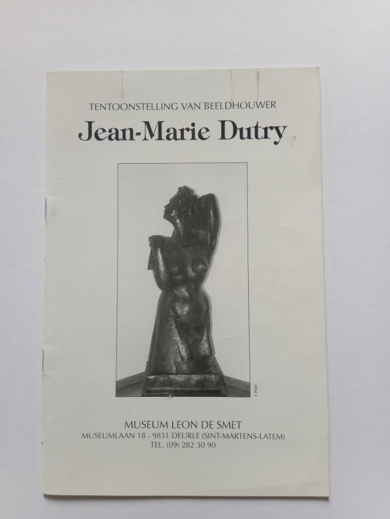 Catalogue exposition Jean-Marie Dutry - Léon De Smet, Enlèvement ou Envoi, Utilisé, Catalogue