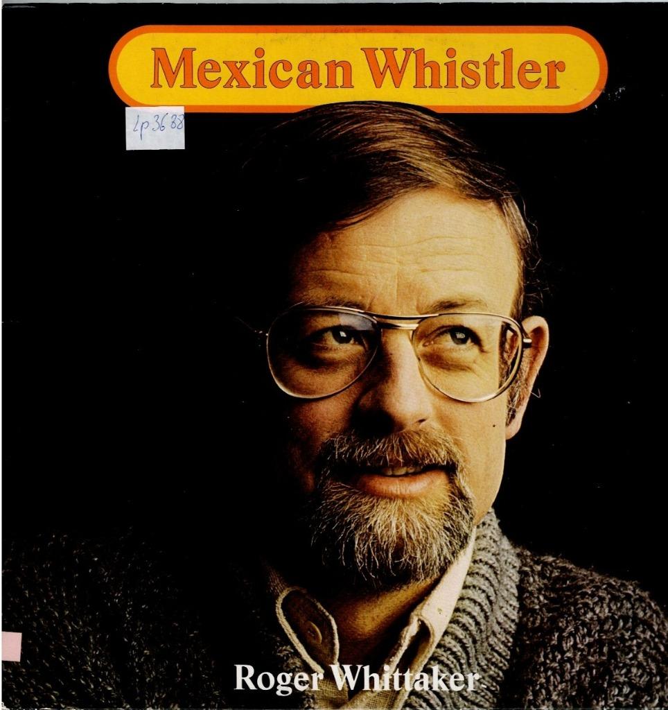 Vinyl, LP    -   Roger Whittaker – Mexican Whistler, Enlèvement ou Envoi, Autres formats