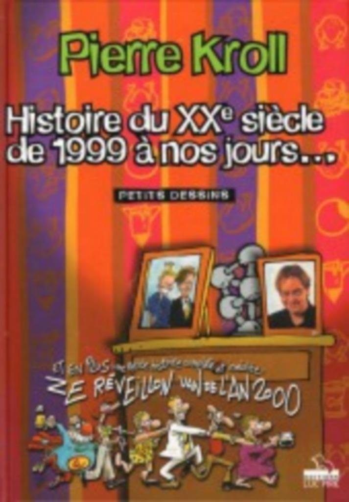 Histoire du XXe siècle de 1999 à nos jours (Pierre Kroll), Boeken, Stripverhalen, Zo goed als nieuw, Eén stripboek, Ophalen of Verzenden
