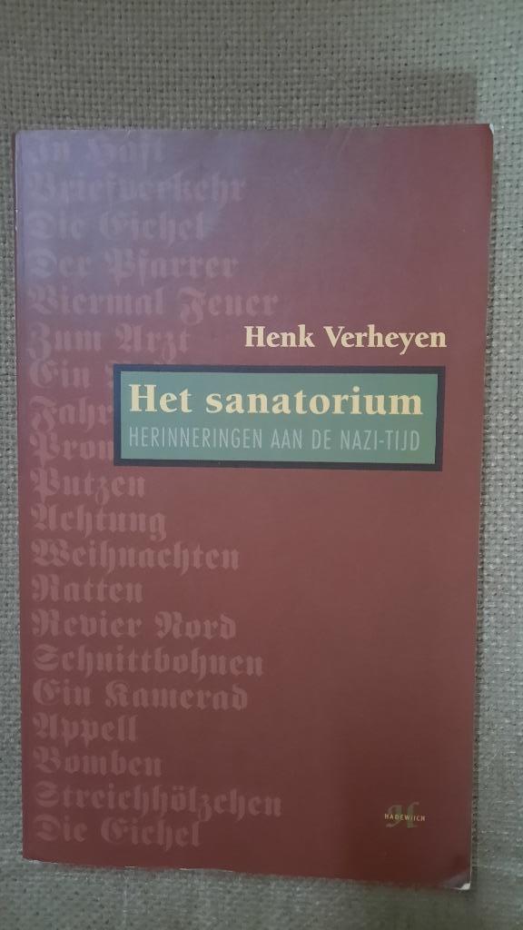 HET SANATORIUM - HENK VERHEYEN, Boeken, Ophalen of Verzenden, Tweede Wereldoorlog