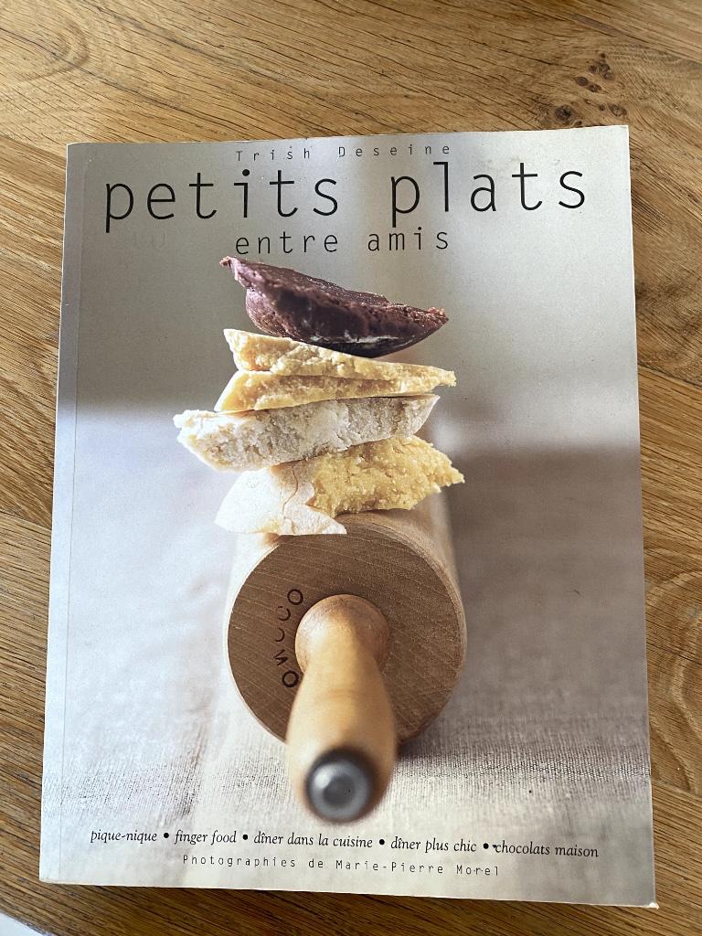 Kookboek: Petits plats entre amis - Trish Deseine, Livres, Livres de cuisine, Utilisé, Entrées et Soupes, Plat principal, Gâteau, Tarte, Pâtisserie et Desserts