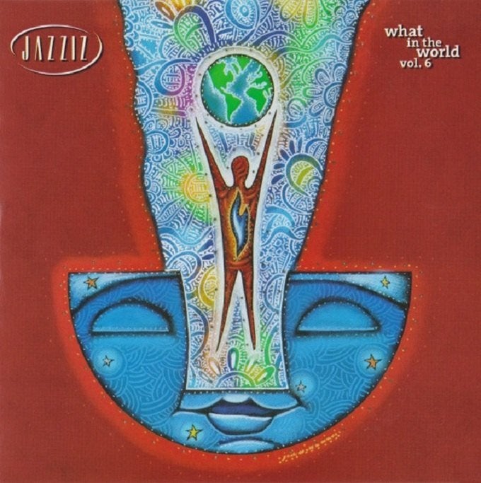 SALE->CD VARIOUS-What In The World Vol.6-Jazziz, CD & DVD, Envoi, Blues