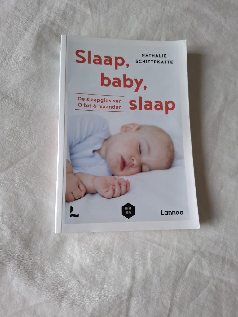Slaap, baby, slaap. Nathalie Schittekatte, Ophalen, Nathalie Schittekatte, 0 tot 6 maanden, Zo goed als nieuw
