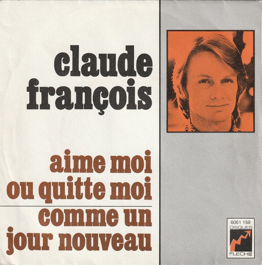Claude François - Aime moi ou quitte moi, 7 inch, Comme neuf, Pressage original, Pop
