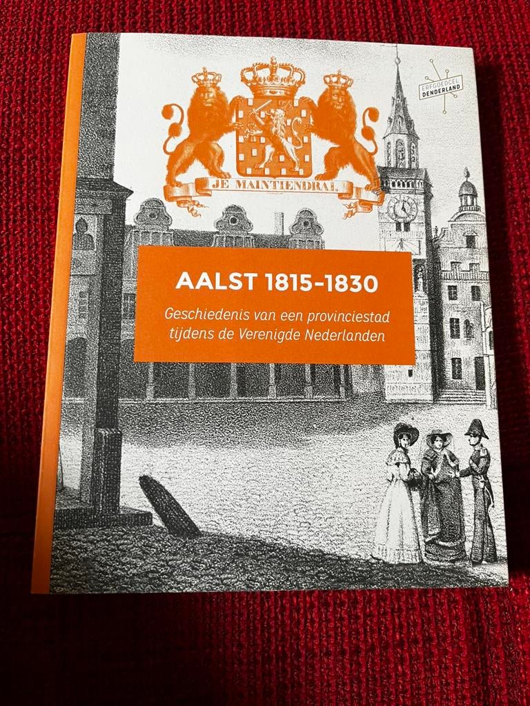 Boek Aalst 1815-1830 Geschiedenis van een provinciestad, Enlèvement ou Envoi, Comme neuf