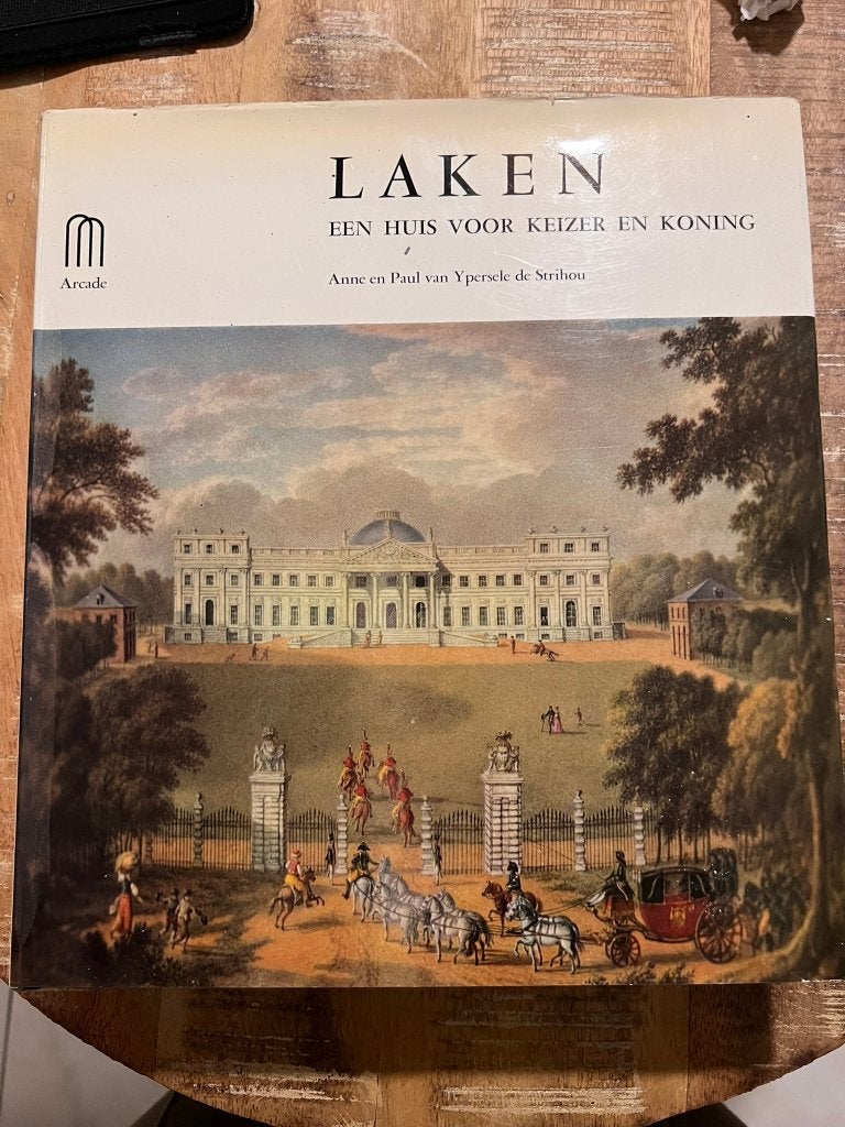 Laken, een huis voor keizer en koning -van Ypersele *Arcade*, Geen idee, Ophalen of Verzenden, Zo goed als nieuw, Geen idee