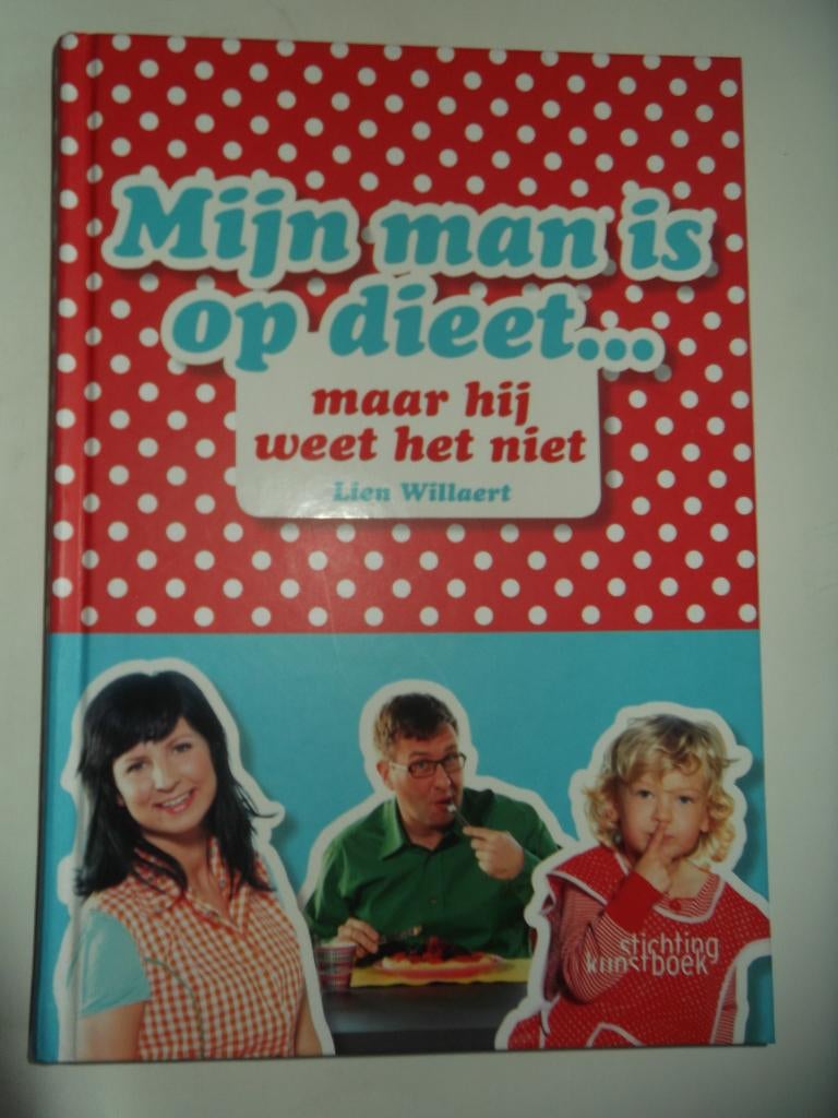 Lien Willaert - Mijn man is op dieet, Boeken, Kookboeken, Ophalen of Verzenden, Nieuw