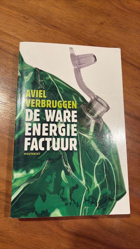 De ware energiefactuur - Aviel Verbruggen, Livres, Économie, Management & Marketing, Enlèvement ou Envoi, Comme neuf