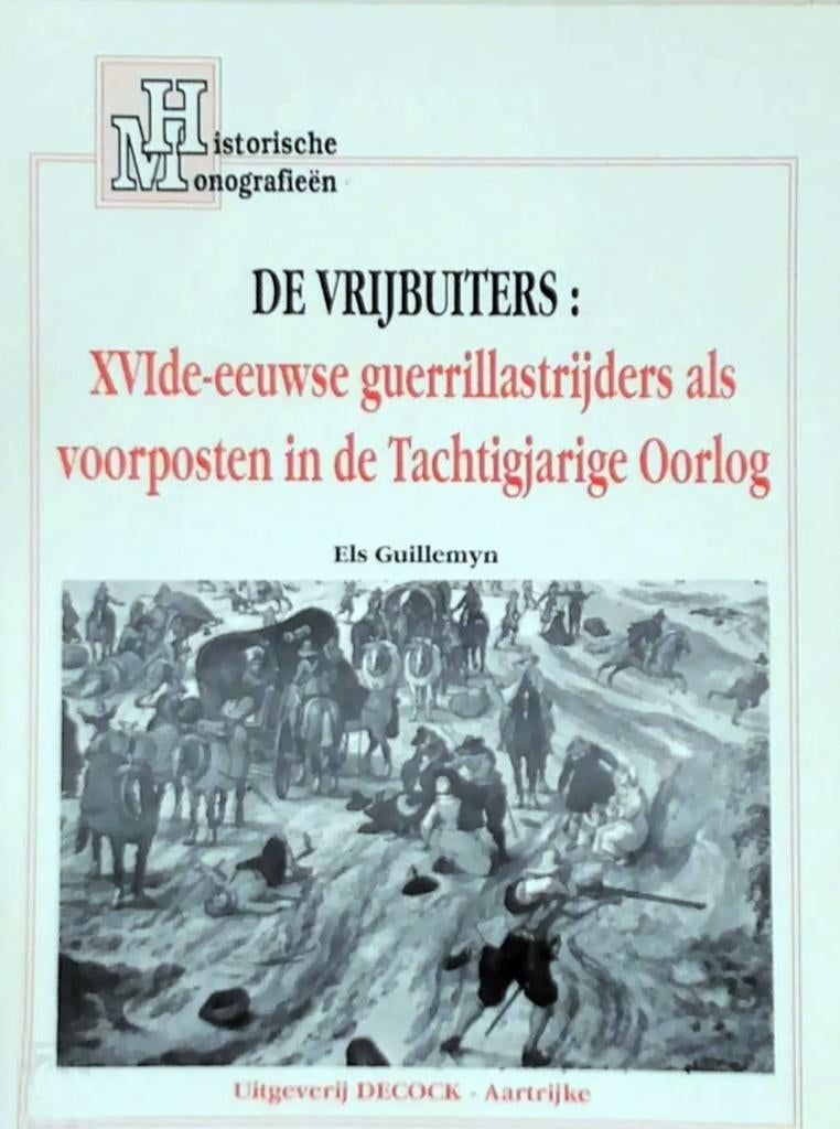 De vrijbuiters 80jarige oorlog, Boeken, Ophalen of Verzenden