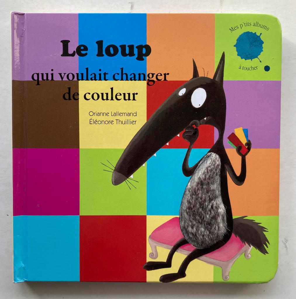 livre cartonné : le loup qui voulait changer de couleur - 5€, Livres, Enlèvement ou Envoi, Utilisé, Orianne Lallemand
