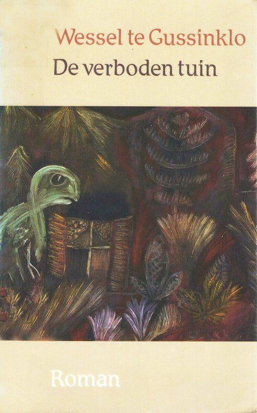 Te Koop Boek DE VERBODEN TUIN Wessel te Gussinklo, Wessel te Gussinklo, Ophalen of Verzenden, Zo goed als nieuw, Nederland