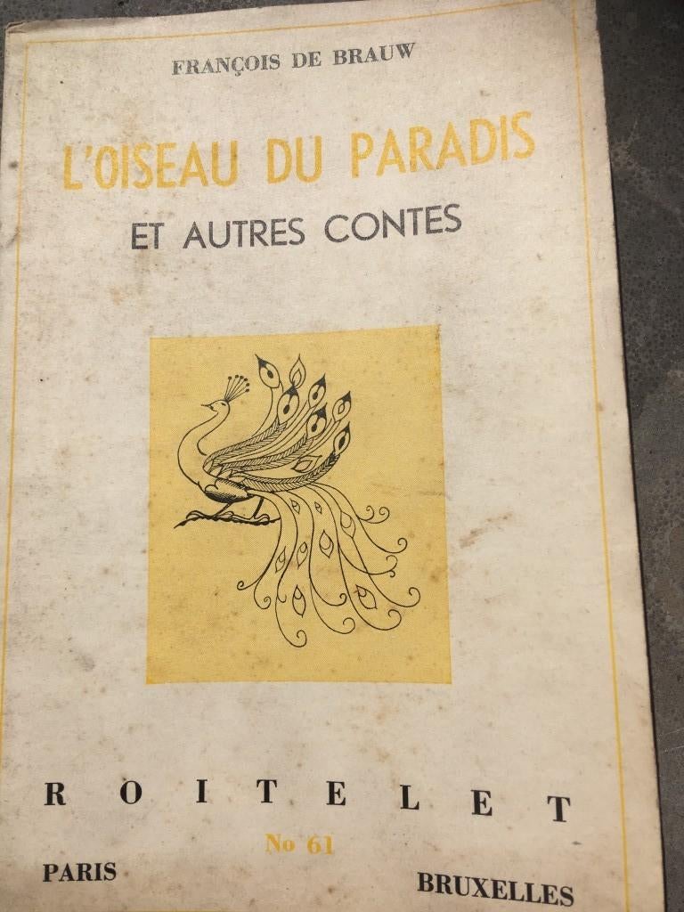 F. De Brauw - L'oiseau du paradis et autres contes, Antiek en Kunst, Ophalen of Verzenden